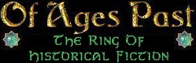 Of Ages Past - The Ring Of Historical Fiction